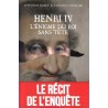 Henri IV - L'énigme du roi sans tête