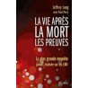 La vie après la mort les preuves