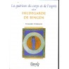 La guérison du corps et de l'esprit selon Hildegarde de Bingen