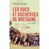 Les ducs et duchesses de Bretagne