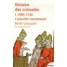 Histoire des croisades et du royaume franc de Jérusalem - 1095-1130