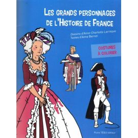 Les grands personnages de l'Histoire de France - Costumes à colorier