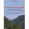 Itinéraire libanais, Le Liban des Saints, des Héros, des Guerriers, des Politiciens et des Assassins