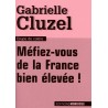 Méfiez-vous de la France bien élevée !