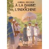 À la barre de l’Indochine