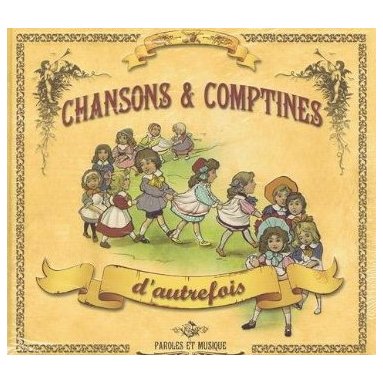 Chansons & comptines d'autrefois