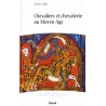 Chevaliers et chevalerie au Moyen Age