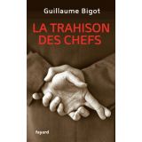 La trahison des chefs - Des politiques aux managers