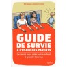 Guide de survie à l'usage des parents