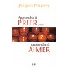 Apprendre à prier pour apprendre à aimer