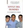 Soyez des hommes