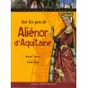 Sur les pas d'Aliénor d'Aquitaine