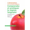 Comprendre et pratiquer le régime Seignalet