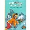 Caroline et ses amis au pôle Nord