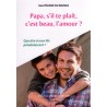 Papa s'il te plait c'est beau l'amour ?