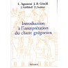 Introduction à l'interprétation du chant grégorien