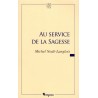 Au service de la Sagesse