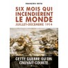 Six mois qui incendièrent le monde