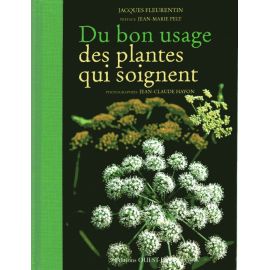 Du bon usage des plantes qui soignent