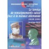 Le service de renseignements suisse face à la menace allemande 1939 - 1945