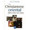 Le Christianisme oriental dans tous ses états