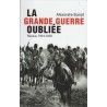 La Grande Guerre oubliée