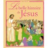 La belle histoire de Jésus