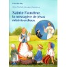 Sainte Faustine la messagère de Jésus miséricordieux