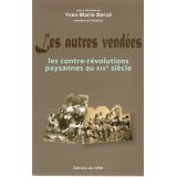 Les autres Vendées - Les contre-révolutions paysannes au XIX° siècle