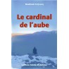 Le Cardinal de l'Aube -  Tome 3