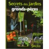 Secrets des jardins de nos grands-pères