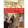 Le Service de santé 1914 - 1918