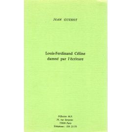 Louis-Ferdinand Céline damné par l'écriture