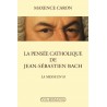 La pensée catholique de Jean-Sébastien Bach