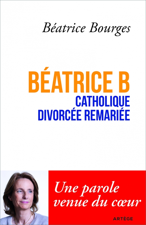 B atrice Bourges B atrice B catholique divorc e remari e Livres en famille