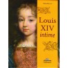 Louis XIV intime