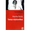 Marthe Robin l'amour miséricordieux