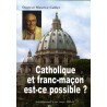 Catholique et franc-maçon est-ce possible ?