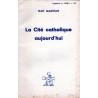 La Cité catholique aujourd'hui