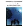 La vie en famille comment vivre à deux ?