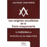 Les origines occultistes de la franc-maçonnerie