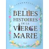 Les belles histoires de la Vierge Marie