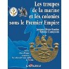 Les Troupes de la Marine et les Colonies sous le Premier Empire