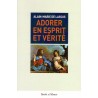 Adorer en esprit et vérité