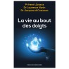 La vie au bout des doigts