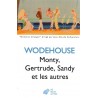 Monty, Gertrude, Sandy et les autres