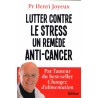 Lutter contre le stress un remède anti-cancer