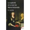 La captivité et la mort de Marie-Antoinette