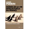 Scènes de la vie intellectuelle en France