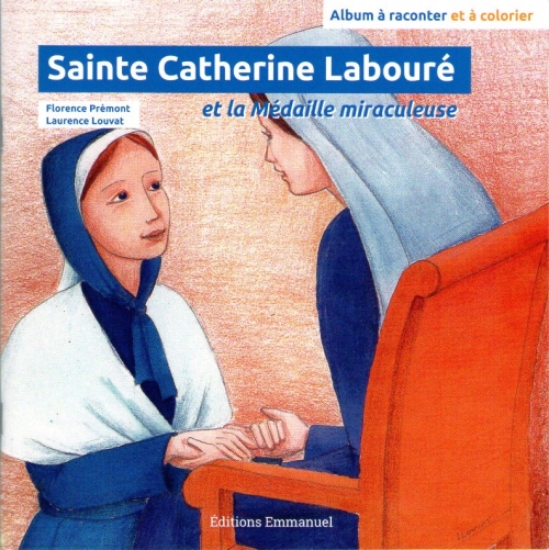 Florence Premont Sainte Catherine Laboure Et La Medaille Miraculeuse Livres En Famille